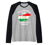 Only A Hungarian Wife Knows How To Command Hungary Women Raglan Baseball Tee