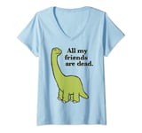 Womens All My Friends are Dead Dinosaur V-Neck T-Shirt