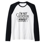 I'm Not Swearing Those Are My Workout Words - Gym Raglan Baseball Tee