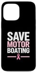 Coque pour iPhone 13 Pro Max Save Motor Boating Soutien contre le cancer du sein Rose Amour Hommes Femmes