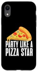 Coque pour iPhone XR Party Like a Pizza Star Pizza Anniversaire