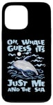 iPhone 13 Pro Max Just Me And The Sea Blue Beluga Cetacea Whale Watching Case