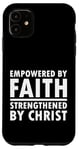 Coque pour iPhone 11 Renforcé par la foi renforcée par le Christ spirituel