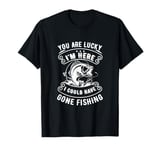 I could have gone fish funny fishing cool fisherman design T-Shirt