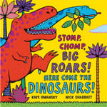 Stomp, Chomp, Big Roars! Here Come the Dinosaurs! (häftad, eng)