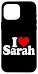 iPhone 16 Pro Max I LOVE HEART SARAH Case