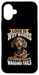 Coque pour iPhone 16 Plus Teckel blaireau wiener saucisse chien Love is wet nezes