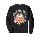 Jesus is The Reason for the Season faith in god Christmas Sweatshirt