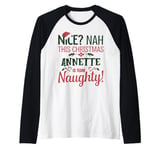 ANNETTE Personalized Christmas Naughty Nice ANNETTE Name Raglan Baseball Tee