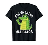 See You Later Alligator Gator Good Bye Cute Cartoon Funny T-Shirt