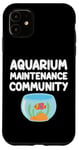 Coque pour iPhone 11 Aquarium Maintenance Community Pet Fish Marine Eau Douce