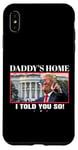 Coque pour iPhone XS Max Funny Daddy's Home, I Told You So - Trump 2024 Get Over It