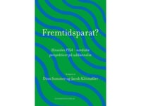 Fremtidsparat? | Anders Petersen Dion Sommer Klaus Nielsen Jacob Klitmøller Ingrid Pramling Samuelsson Michael Uljens Pasi Sahlberg Svein Sjøberg Svein Østerud Peter Allerup Andreas Gruschka Tina Øllgaard Bentzen Rolf Sundqvist Ann-Sofie Smeds-Nylun