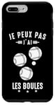 Coque pour iPhone 7 Plus/8 Plus Je Peux pas j'ai les boules Boccia Boule Pétanque Drôle