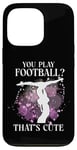 iPhone 13 Pro Ballet Dancer Dance Girl Ballerina You Play Football? That's Case