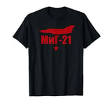 MIG-21 T-Shirt