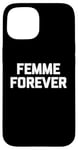 Coque pour iPhone 15 T-shirt femme Forever drôle dicton sarcastique humour cool mignon