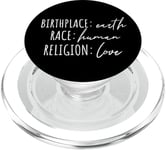 Birthplace Earth Peace Kindness Love Human Being PopSockets PopGrip for MagSafe