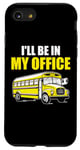 iPhone SE (2020) / 7 / 8 I'll Be in my Office | School Bus Funny School Bus Driver Case