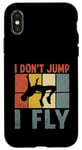 Coque pour iPhone X/XS I Don't Jump I Fly Track And Field High Jumper Athlète