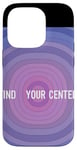 iPhone 14 Pro Find Your Center Mindfulness Apparel for Wellness Case