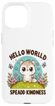 Coque pour iPhone 15 Hello World Diffuse la gentillesse Un message simple qui a un impact important.