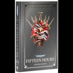 Fifteen Hours Anniversary Ed (Hardback) Black Library - Warhammer 40K