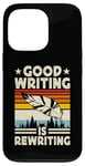 Coque pour iPhone 13 Pro Good Writing Is Rewriting