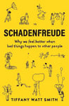 Schadenfreude: Why we feel better when bad things happen to other people Main