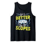 Skier LIFE IS BETTER ON THE SLOPES Funny Children Tank Top