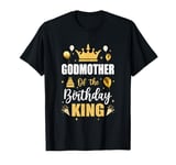 Godmother Of The Birthday King Boys Men Bday Party For Him T-Shirt