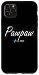 iPhone 11 Pro Max New Pawpaw of a baby Boy Established 2025 Case