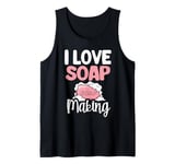 Funny Soap Making Maker Design For Soap Lovers Tank Top