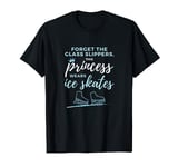 This Princess Wears Ice Skates For Figure Skating Girls Gift T-Shirt