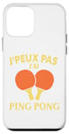 Coque pour iPhone 12 mini J'Peux Pas J'ai Ping Pong Cadeau Ping Pong Tennis de Table