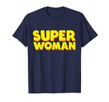 I Am A SUPER WOMAN Superhero Graphic Novelty T-Shirt