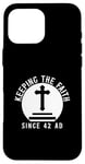 iPhone 16 Pro Max Keeping The Faith Since 42 AD Religious Case