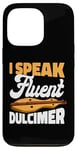 iPhone 13 Pro I Speak Fluent Dulcimer Music Teacher Instrumentalist Case