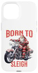 Coque pour iPhone 15 Born To Sleigh Moto Père Noël traîneau drôle Noël