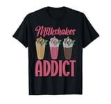 Milkshake Addict Cute Dessert T-Shirt