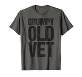 Grumpy Old Vet Funny Military Veteran Men Women T-Shirt