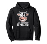 Cow Farmer Just Another Day In Paradise Funny Cow Farmer Pullover Hoodie