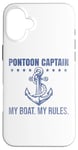 Coque pour iPhone 16 Plus Ponton Captain My Boat My Rules Drôle de propriétaires de voiliers