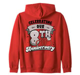 8th Wedding Anniversary Celebrating 8 Years Matching Gift Zip Hoodie