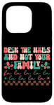 iPhone 15 Pro Deck The Halls And Not Your Family Holiday Fun Case