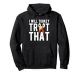 I Will Turkey Trot That Running Thanksgiving Pullover Hoodie