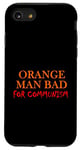 Coque pour iPhone SE (2020) / 7 / 8 Funny Policy Orange Man Bad For CommuniSM Politics Meme