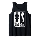 Your Wife My Wife Wedding Husband Groom Fiance Mr Engaged Tank Top