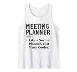 Funny Appreciation Day Meeting Planner Tank Top