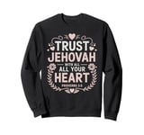 Jehovah's Witness Trust In Jehovah JW ORG JW Sweatshirt